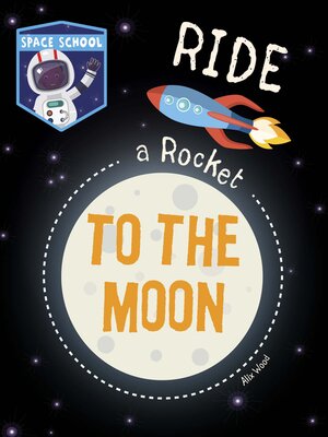 cover image of Ride a Rocket to the Moon